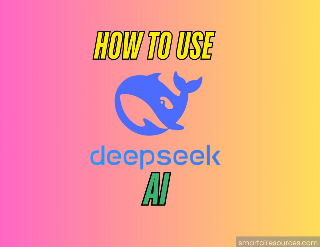How To Use Deepseek AI-Beginners Guide